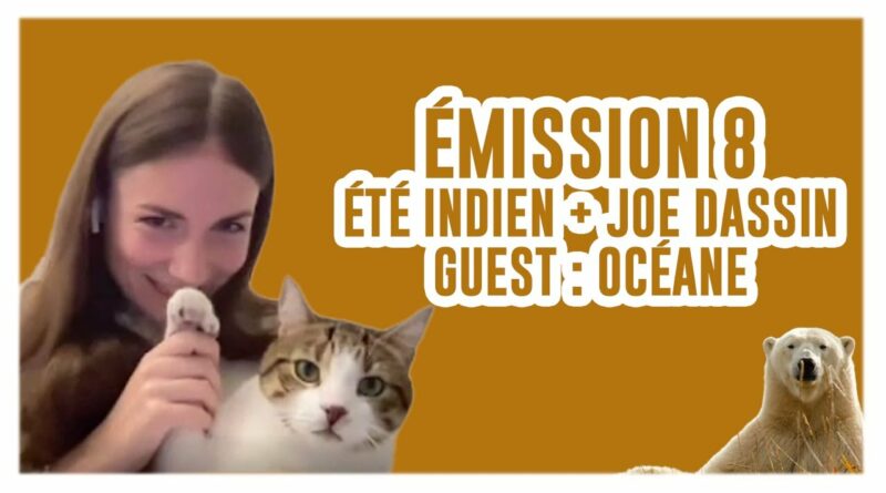 emission 8 de kubi dormoy ete indien joe dassin oceane