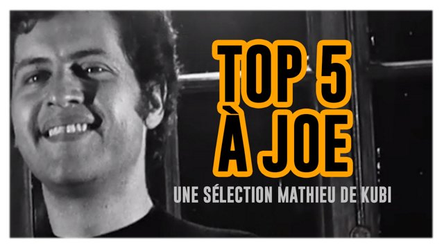 top 5 des tubes de joe dassin mathieu de kubi de kubi dormoy